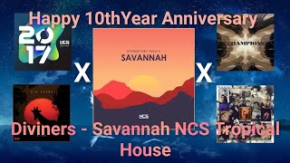 Diviners - Savannah Feat. Philly K Ncs Tropical House Mega Mashup Happy 10Th Year Anniversary