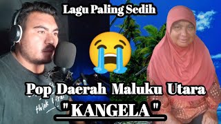 Kangela Lagu Paling Sedih Pop Daerah Maluku Utara Ciptaan Buang Beley (Official Music Video)