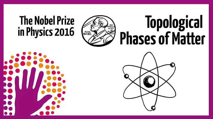 Topological Phases of Matter - Nobel Prize in Physics 2016