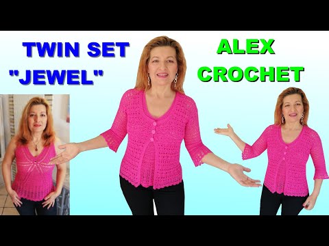 TWIN SET "JEWEL" TOP PLUS CARDIGAN easy any size TUTORIAL ALEX CROCHET