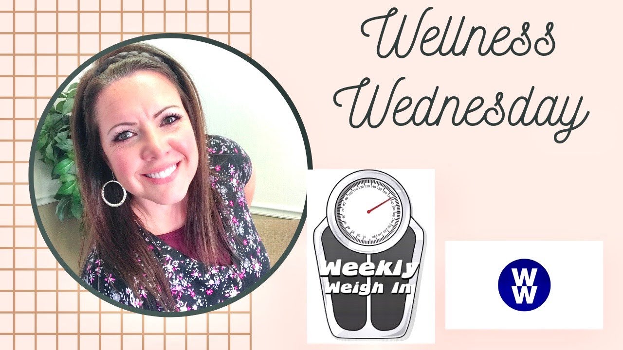 Wellness Wednesday WW Weigh In WW Blue Plan YouTube