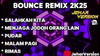 SALAHKAH KITA X MENJAGA JODOH ORANG LAIN NONSTOP BOUNCE REMIX 2K25