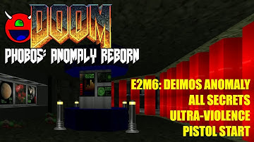 Doom: Phobos Anomaly Reborn - E2M6 Deimos Anomaly - All Secrets No Commentary