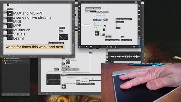 Max May- Live tutorials on Cycling 74 Max and the Sensel Morph