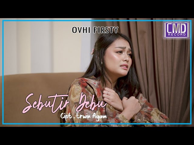 Ovhi Firsty  - Sebutir Debu (Lagu Pop Melayu 2021) Official Music Video class=