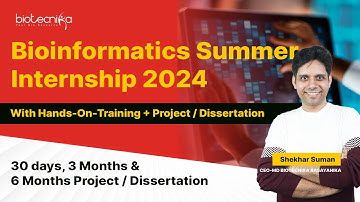 Bioinformatics Summer Internship 2024 With Hands-on Training + 3 & 6 Months Project / Dissertation