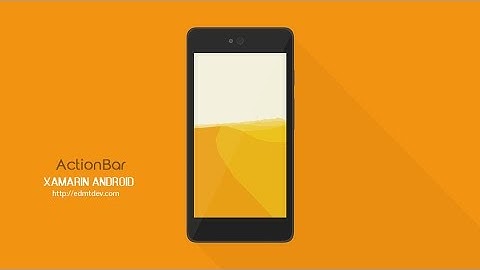 Xamarin Android Tutorial - Action Bar