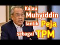 Kalau Muhyiddin lantik PEJA sebagai TPM? | Timbalan Perdana Menteri