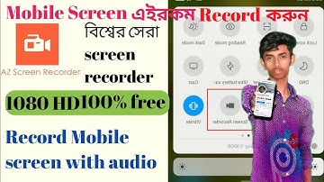 How to Record mobile screen with Internal sound & mic | Mobile ka screen recording kaise kare
