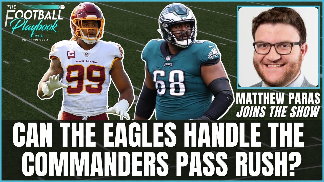 Can the Eagles Handle the Commanders Pass Rush? | Eagles vs. Commanders ...