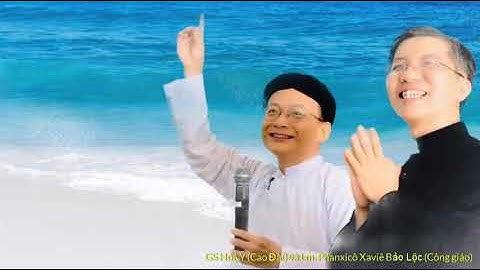 GS Huệ Ý (Cao Đài) và Lm. Phanxicô Xaviê Bảo Lộc (Công giáo)