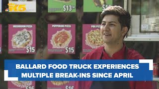 Ballard food truck suffers multiple break-ins