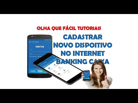 CADASTRAR DISPOSITIVO NO INTERNET BANKING CAIXA - Olha que Fácil Tutoriais