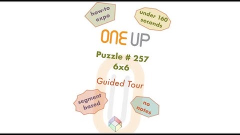 One Up 257 Guided Tour | how-to | segment-based | #oneuppuzzle #puzzlesolving #puzzle #dailypuzzle