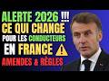🚗 Alerte Conduite France 2026 : Nouvelles Lois Auto, Amendes &amp; Règles Obligatoires (À Savoir!)