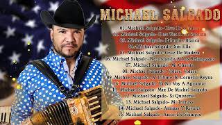 Michael Salgado mix puras perronas- Michael Salgado Mega Mix- Recuedos Inolvidables- Tejano Mix 2023