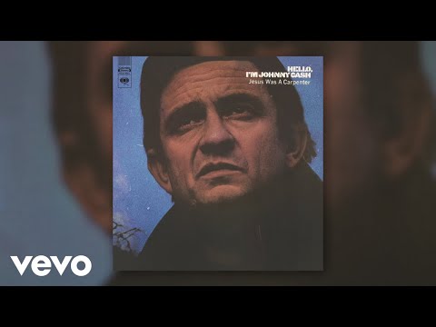 Johnny Cash - Jesus Was a Carpenter (Official Audio)