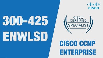 Cisco Enterprise Wireless Certification | CCNP Enteprise  300-425 ENWLSD