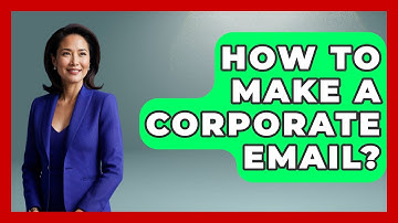 How To Make A Corporate Email? - TheEmailToolbox.com