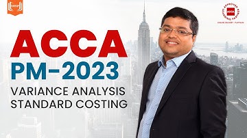 ACCA Performance Management 2023 | Standard Costing | Variance Analysis  | ACCA F5