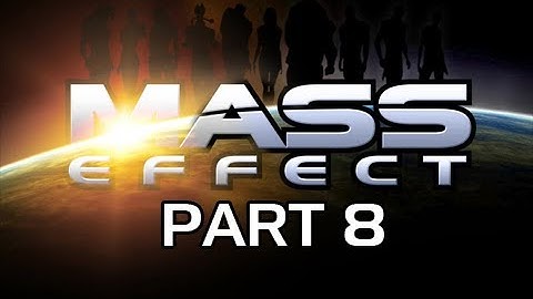 Mass Effect Gameplay Walkthrough - Part 8 Citadel Homecoming Let