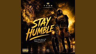 STAY HUMBLE
