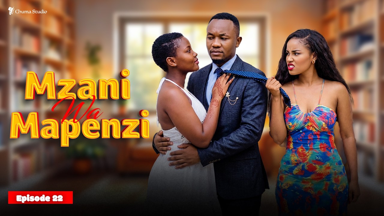 MZANI WA MAPENZI [EP 22] Love Story❣️❣️❣️ #pasarbrand #kiparabrand #love #africa 