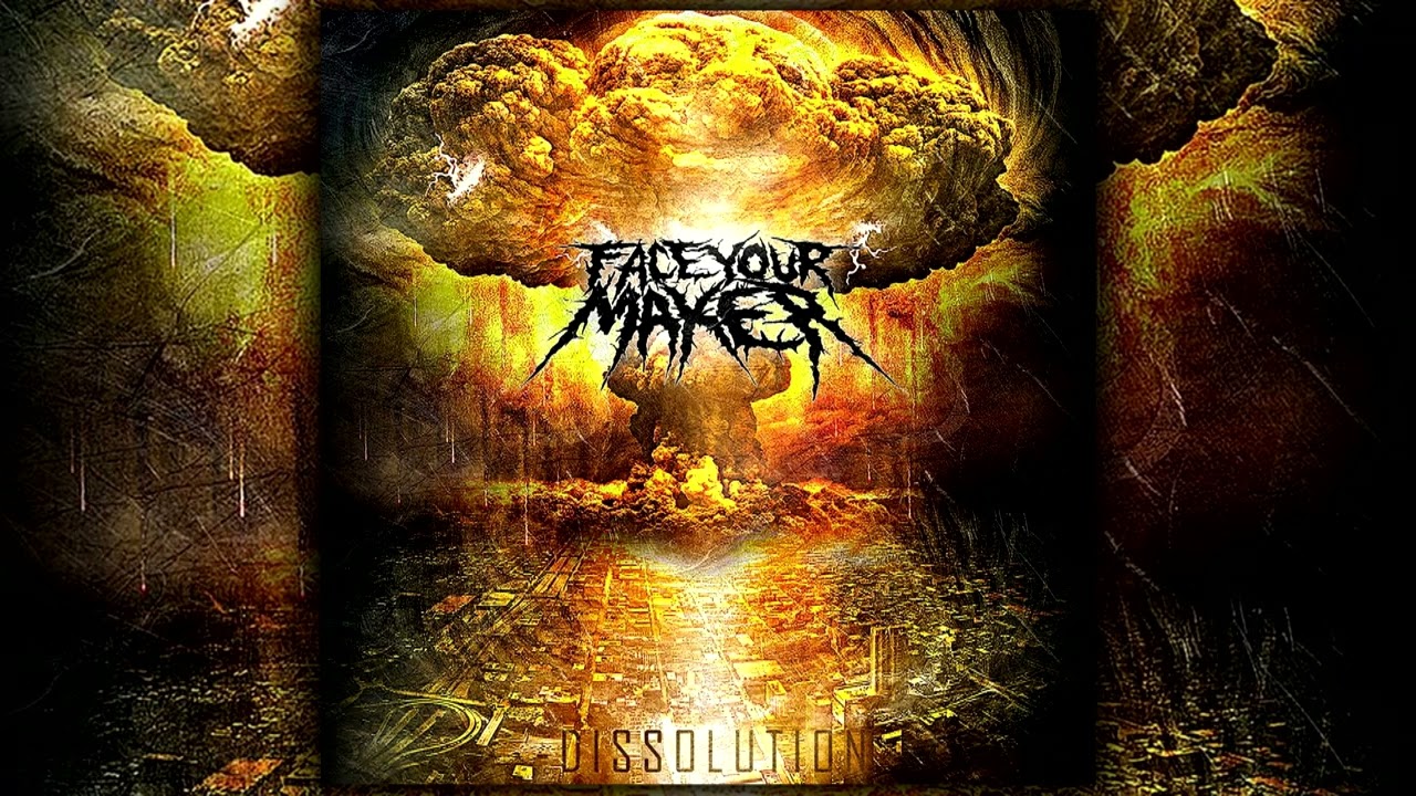 Face Your Maker - Dissolution [ FULL EP ]