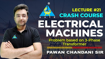 #21 Problem based on 3-Phase Transformer | Electrical Machines | Pawan Chandani Sir | GATE 2022