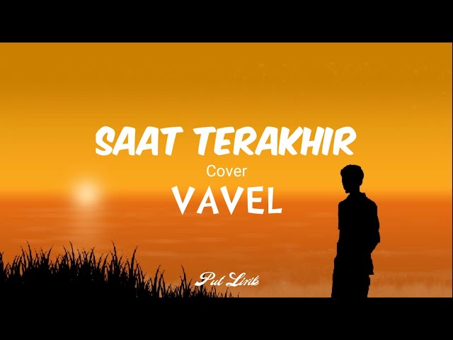 Saat Terakhir - Cover Vavel (Official Lirik) class=