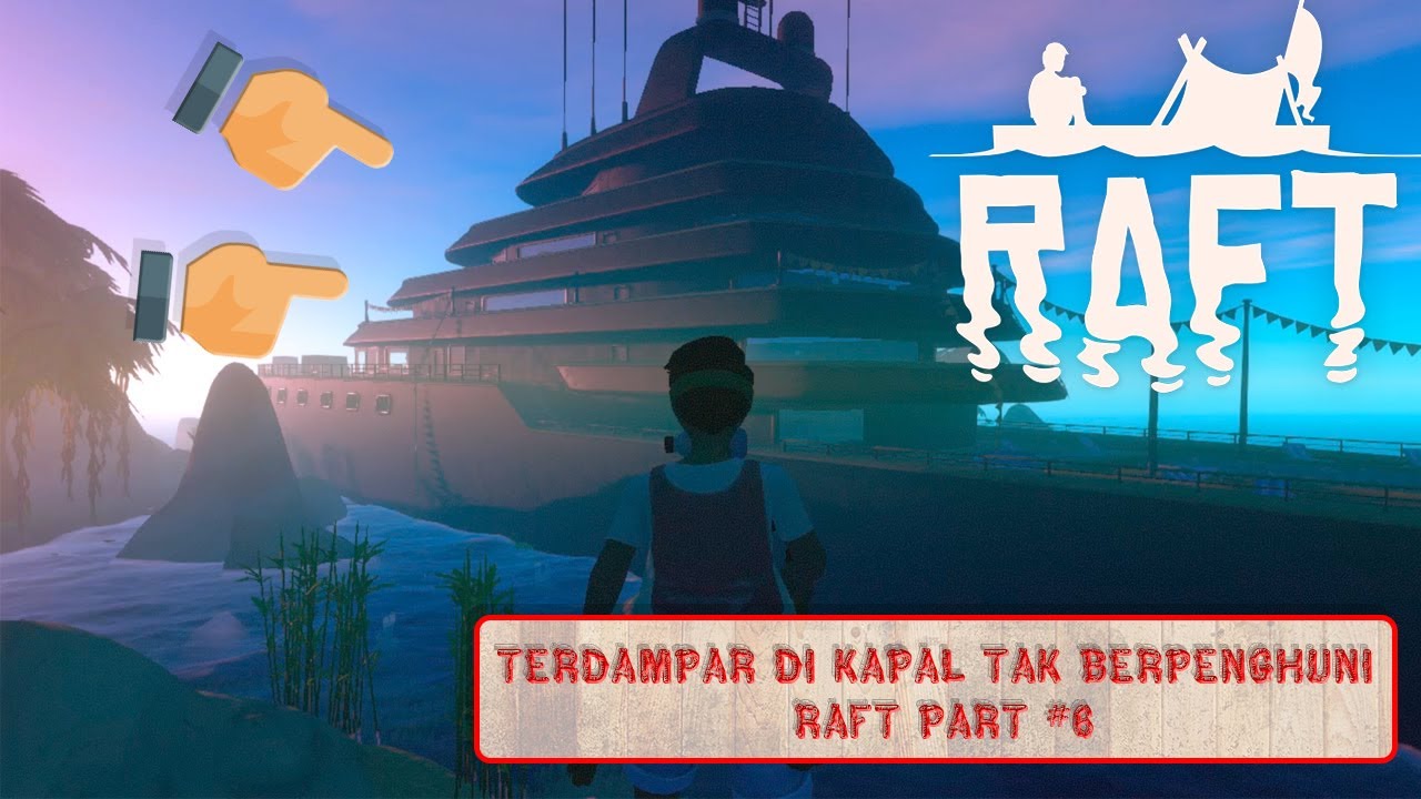 Terdampar Di Kapal Tak Berpenghuni - Raft Part #6 - YouTube