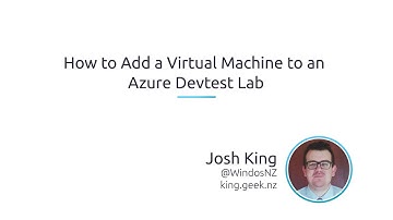 How To Add A Virtual Machine To An Azure DevTest Lab