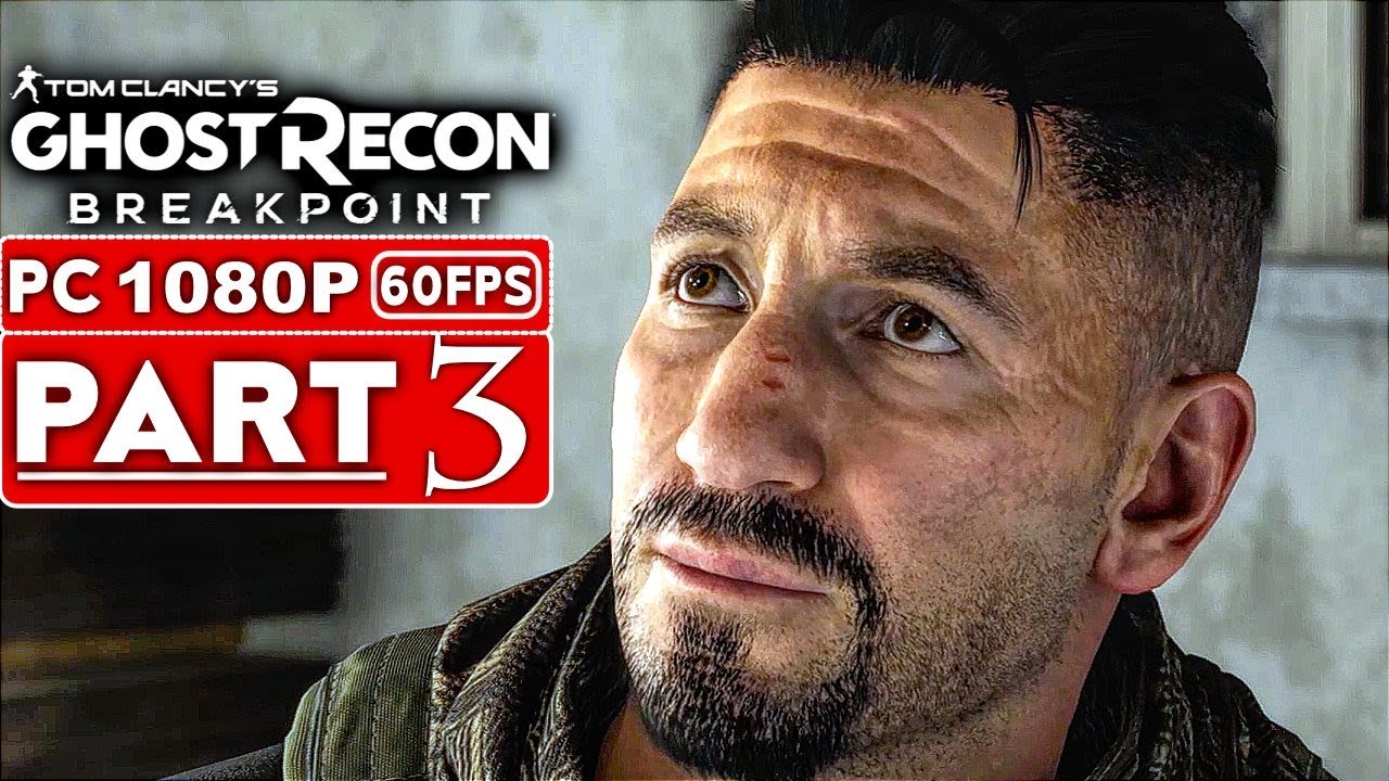 GHOST RECON BREAKPOINT Gameplay Walkthrough Part 3 [1080p HD 60FPS PC] - No Commentary (FULL GAME)