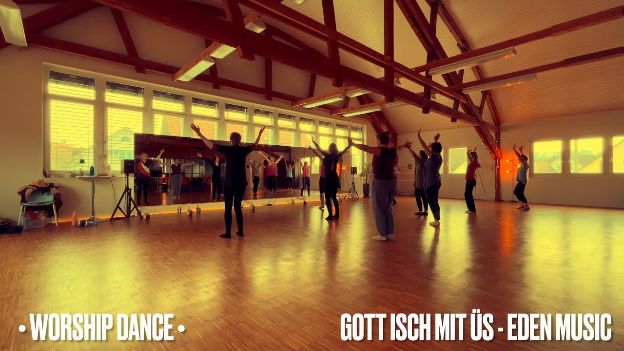 Worship Dance: Gott isch mit üs - EDEN Music