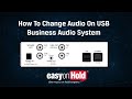 How To Change Audio On USB Business Audio System