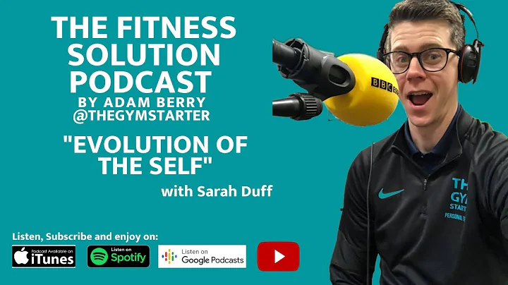 Evolution of the Self with Sarah Duff - The Fitnes...