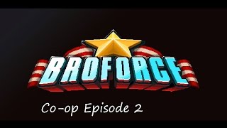 Broforce :: Co-op ::  Part 2