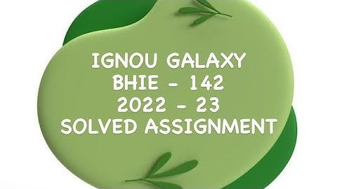 IGNOU bhie - 142 | 2022-23 | Solved assignment | Pdf | IGNOU GALAXY PUBLICATIONS