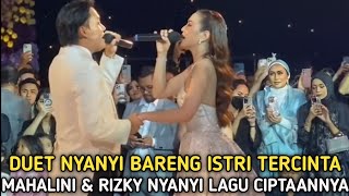 Semua Penonton Histeris! Rizky dan Mahalini Nyanyikan Lagu Spesial Ciptannya Untuk Tamu Undangan