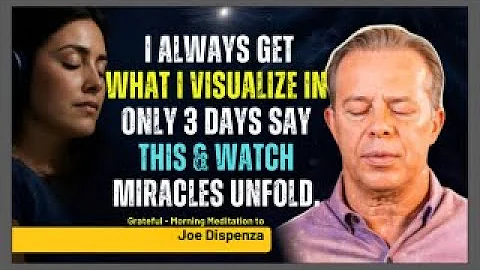 Dr. Joe Dispenza - I Always Get What I Visualize In Only 3 Days  Say This & Watch Miracles Unfold.