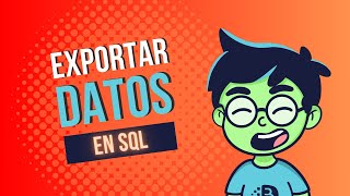 Cómo exportar datos a Excel o CSV | Comando EXPORT en SQL