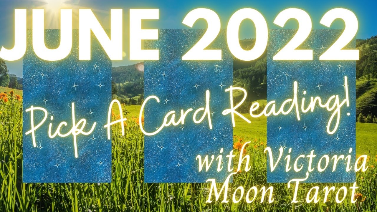 🔮✨Pick A Card Tarot Reading✨🔮 - June 2022 Predictions - YouTube