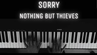 Sorry - Nothing But Thieves [PIANO COVER]