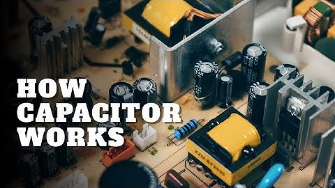 CAPACITORS Explained - The basics how capacitors work working principle