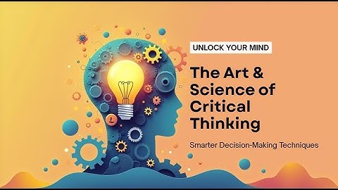 Master Critical Thinking: Unlock Smarter Decision-Making