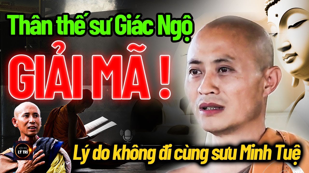Bất ngờ sư Giác Ngộ GIẢI MÃ thân thế của mình và lý do không đi theo sư thầy Minh Tuệ
