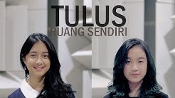 Ruang Sendiri - Tulus (Astri, Bintan Radhita, Andri Guitara) cover  - Durasi: 3:13. 