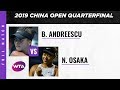 Naomi Osaka vs. Bianca Andreescu | Full Match | 2019 China Open Quarterfinal