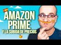 📈 Amazon Prime y la subida de precios | La red de Mario