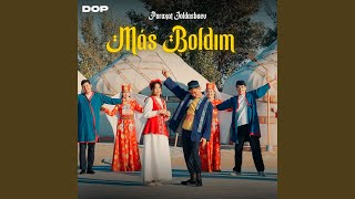 Más Boldım - Paraxat Joldasbaev